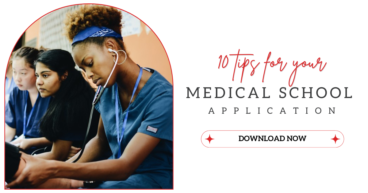 Download the Resource: 10 Tips For Your Medical School Application